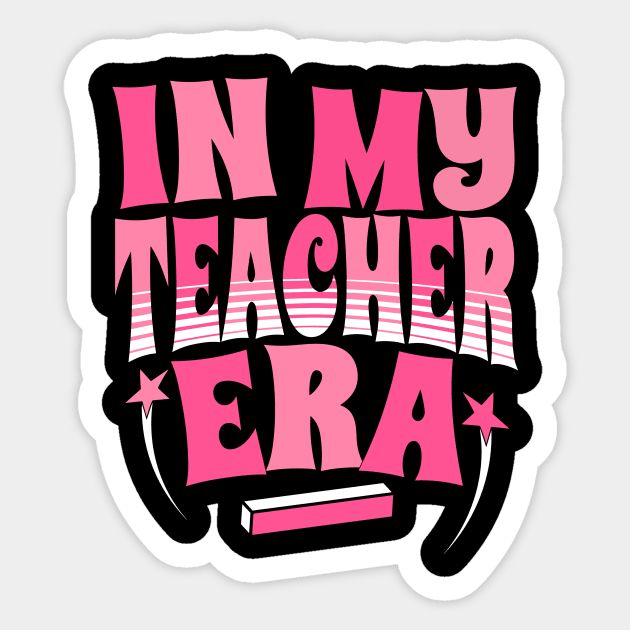 In my teacher era Sticker by Teewyld